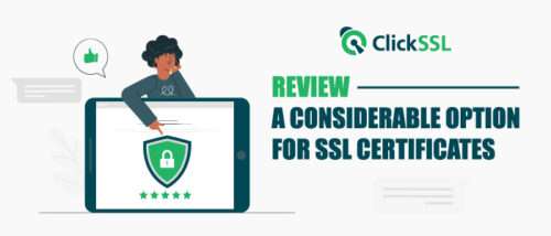 ClickSSL Review- A Considerable Option for SSL Certificates