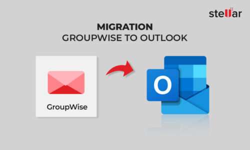 How to migrate from GroupWise to Outlook – Stellar Converter for GroupWise overview