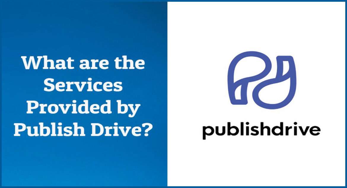 What are the Services Provided by Publish Drive?