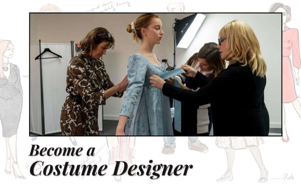 How To Become A Costume Designer True Inspiration For Women