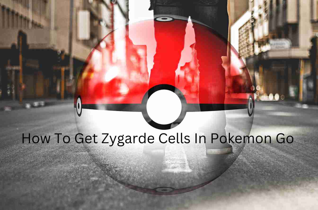 How To Get Zygarde Cells In Pokemon Go