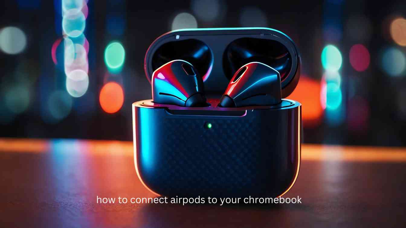 How to connect airpods to your chromebook