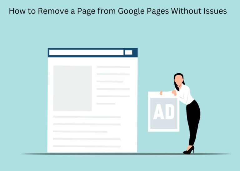 How to Remove a Page from Google Pages Without Issues