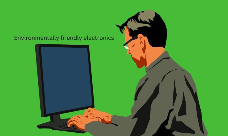 environmentally friendly electronics