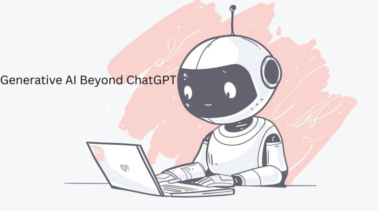 Generative AI Beyond ChatGPT