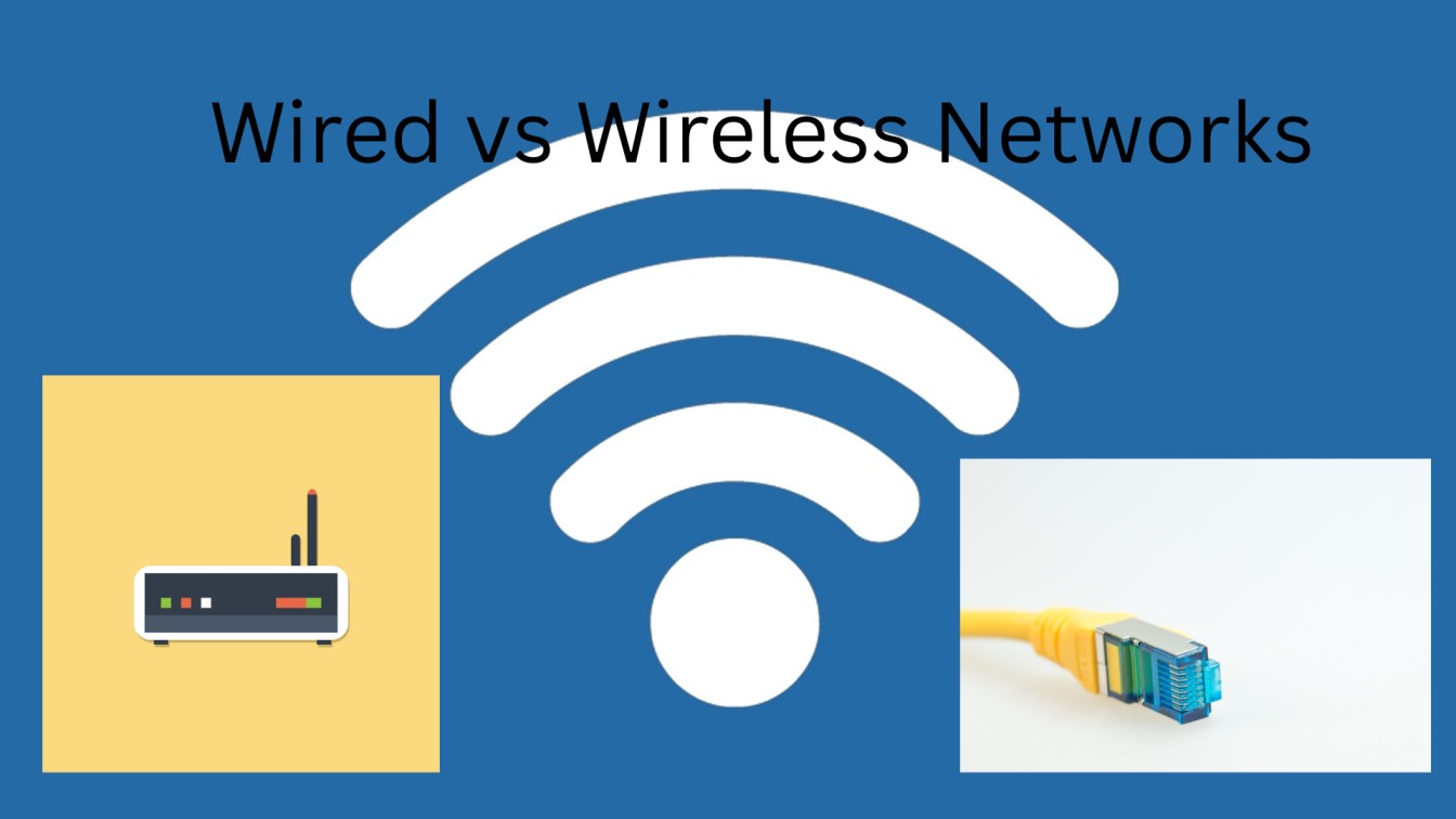 Wired vs Wireless Networks