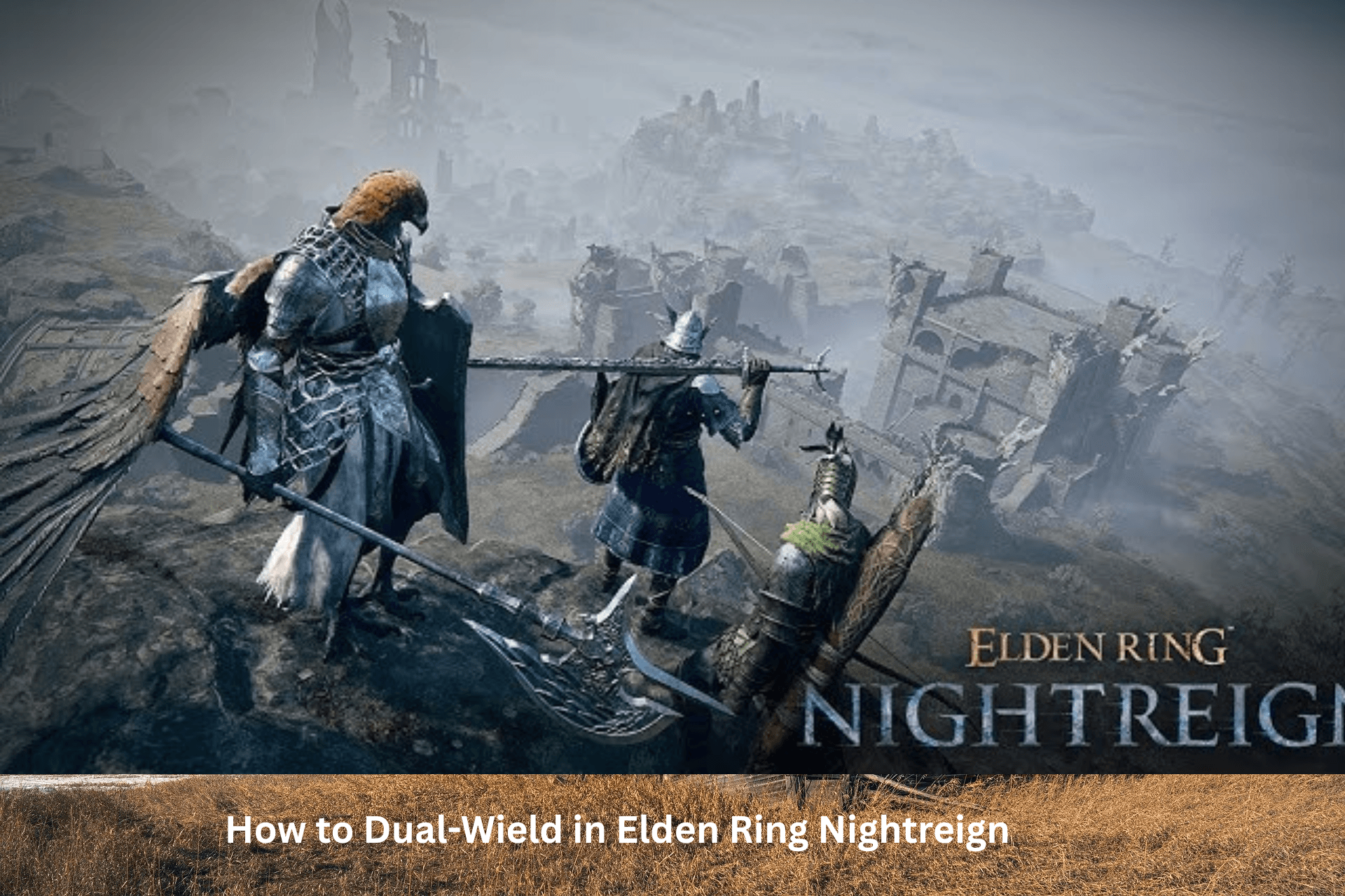 How to Dual Wield in Elden Ring Nightreign